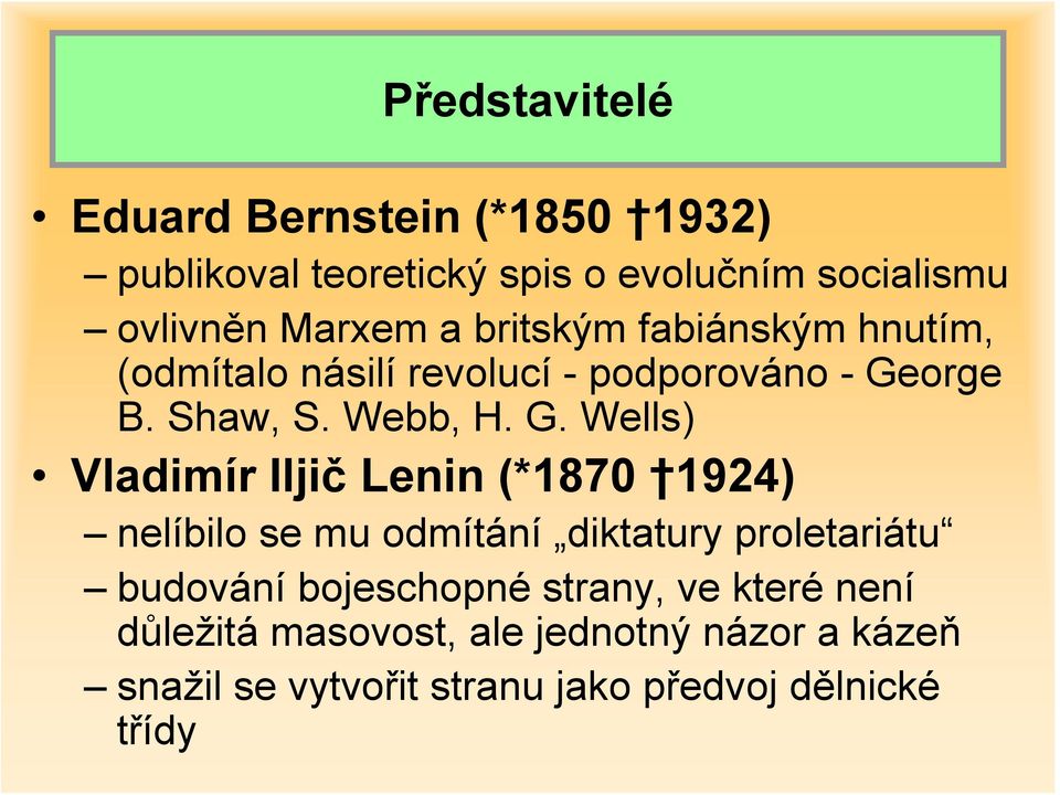 orge B. Shaw, S. Webb, H. G.