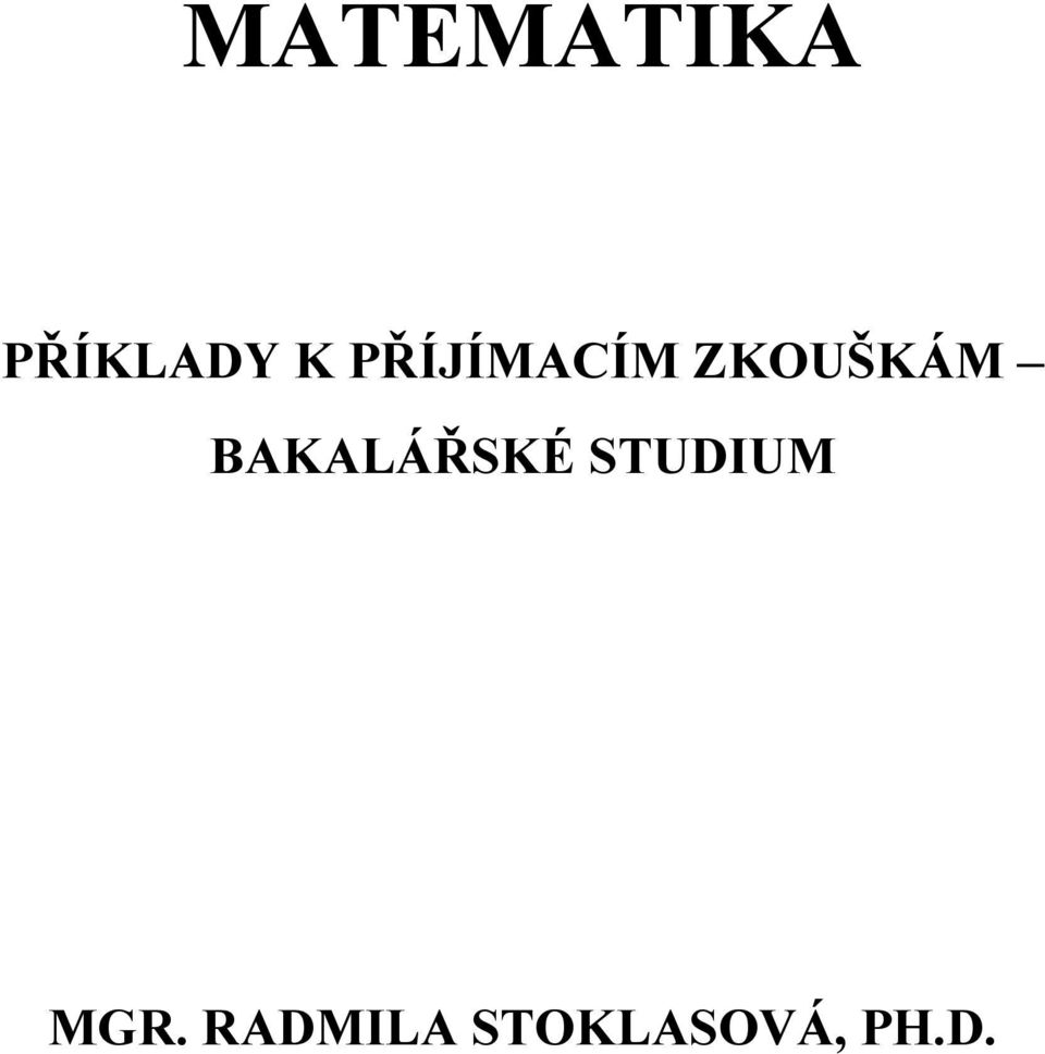 BAKALÁŘSKÉ STUDIUM MGR.