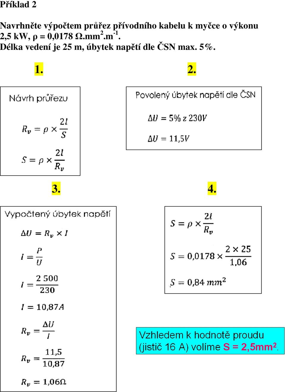 kw, ρ = 0,0178 Ω.mm 2.m -1.