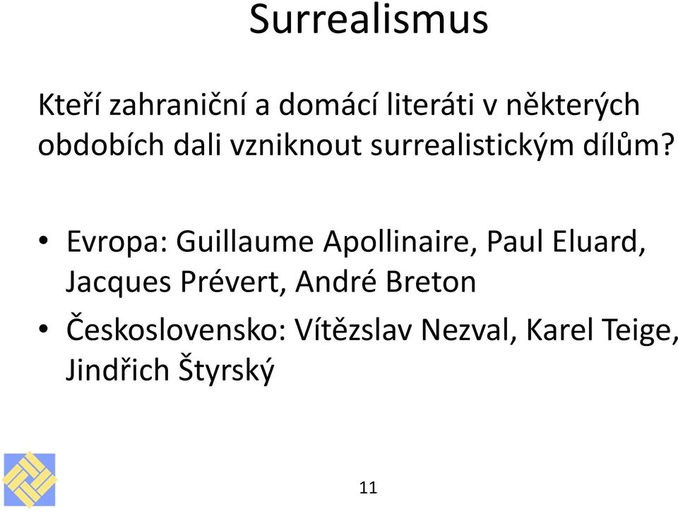 Evropa: Guillaume Apollinaire, Paul Eluard, Jacques Prévert,