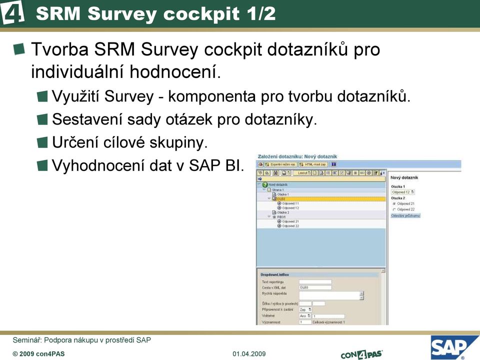 Využití Survey - komponenta pro tvorbu dotazníků.