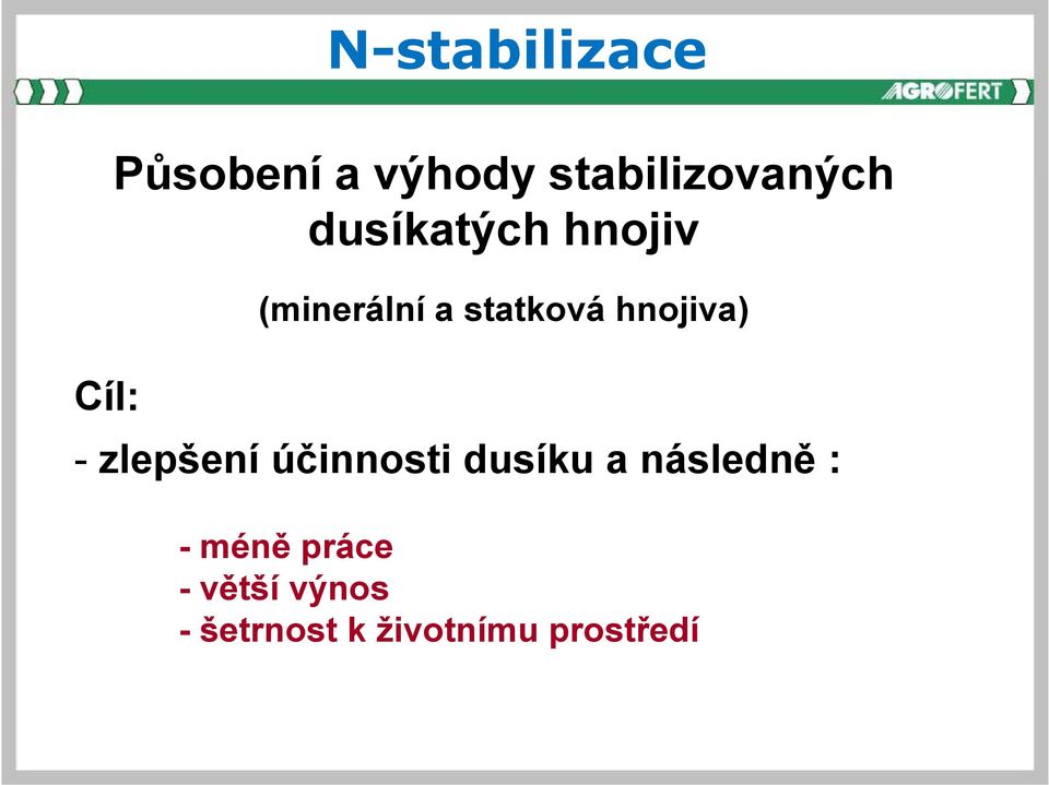 statková hnojiva) - zlepšení účinnosti dusíku a