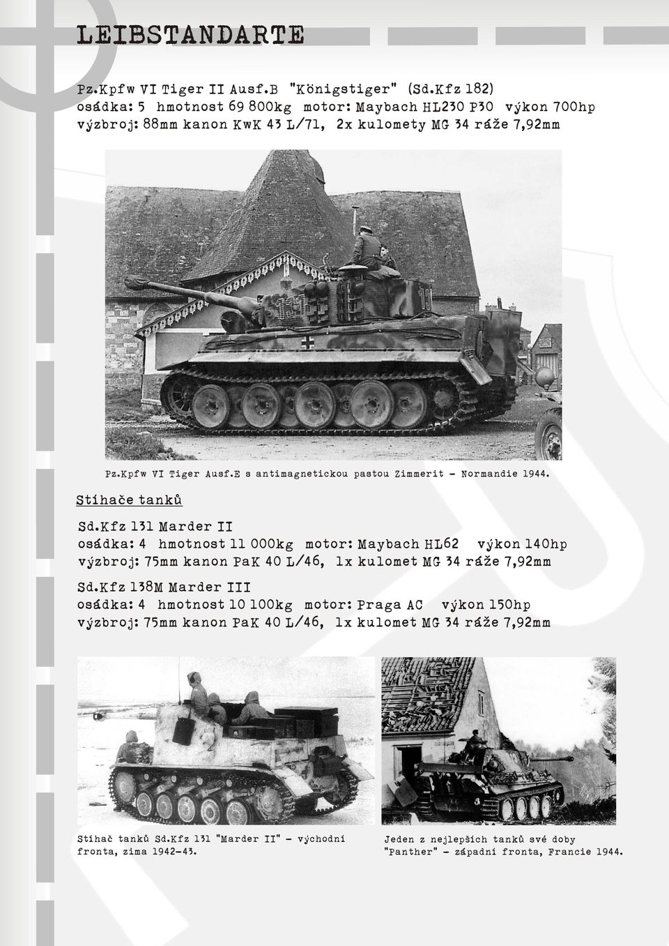 E s antimagnetickou pastou Zimmerit - Normandie 1944. Stíhaèe tankù Sd.