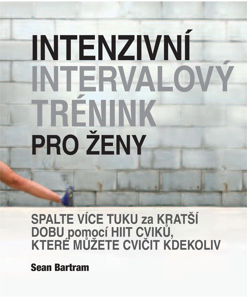 KRATŠÍ DOBU pomocí HIIT CVIKŮ,