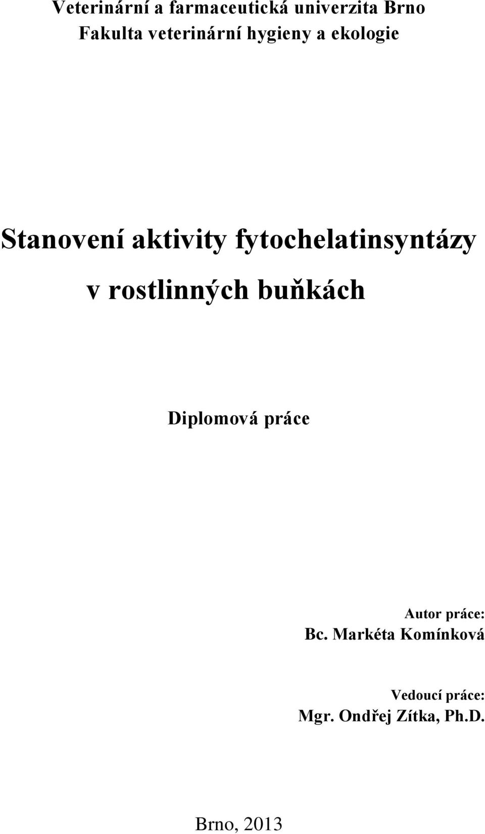 fytochelatinsyntázy v rostlinných buňkách Diplomová práce
