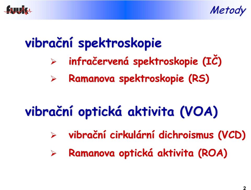 vibrační optická aktivita (VOA) vibrační