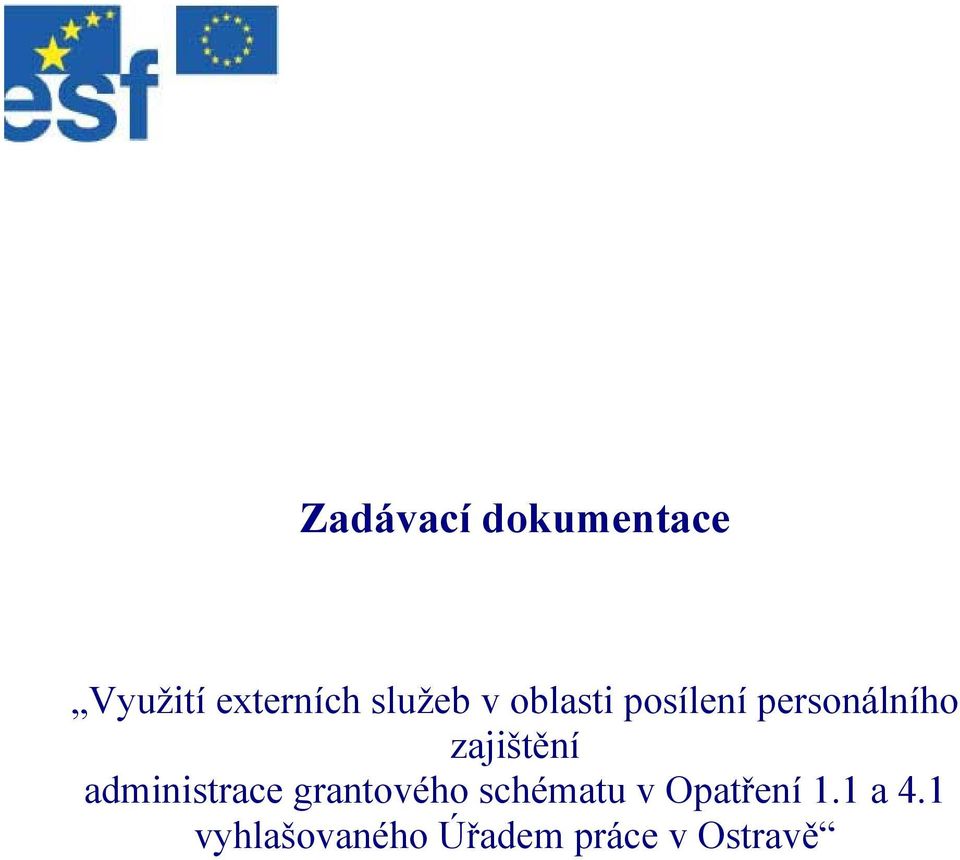 zajištění administrace grantového schématu v