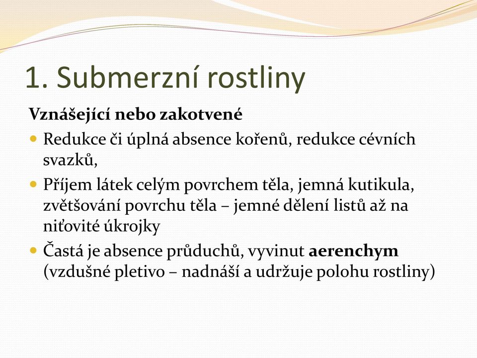 kutikula, zvětšování povrchu těla jemné dělení listů až na niťovité úkrojky