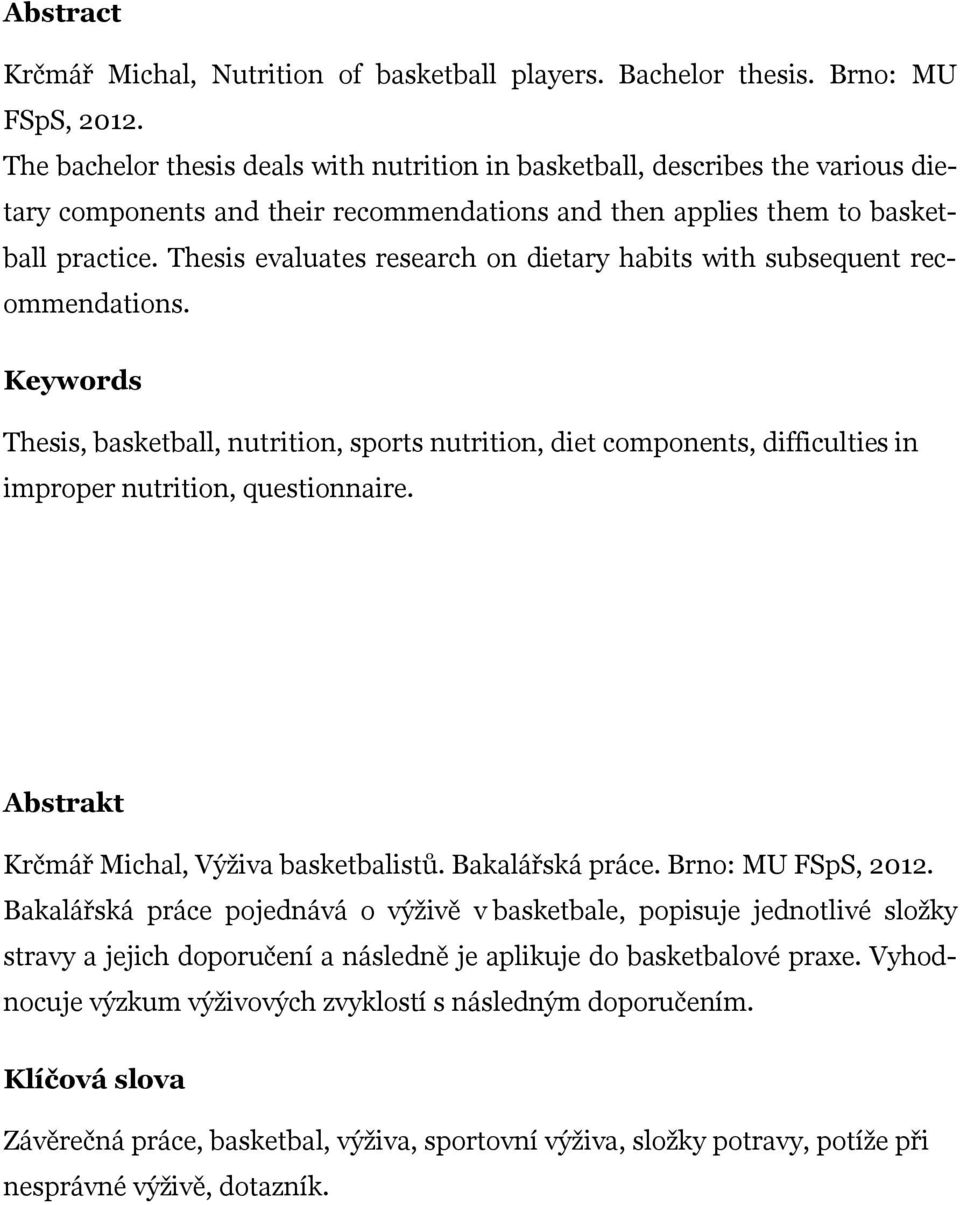 Thesis evaluates research on dietary habits with subsequent recommendations.