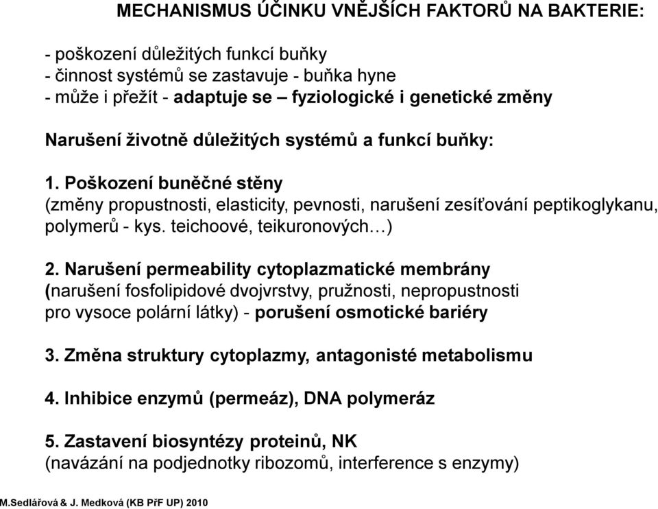 teichoové, teikuronových ) 2.