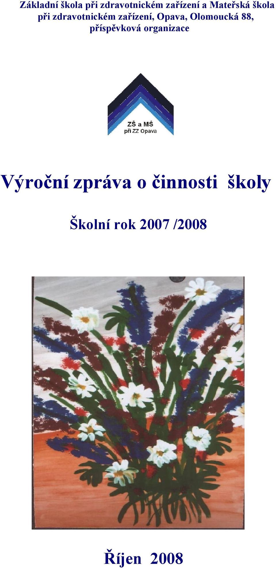 Opava, Olomoucká 88, příspěvková organizace