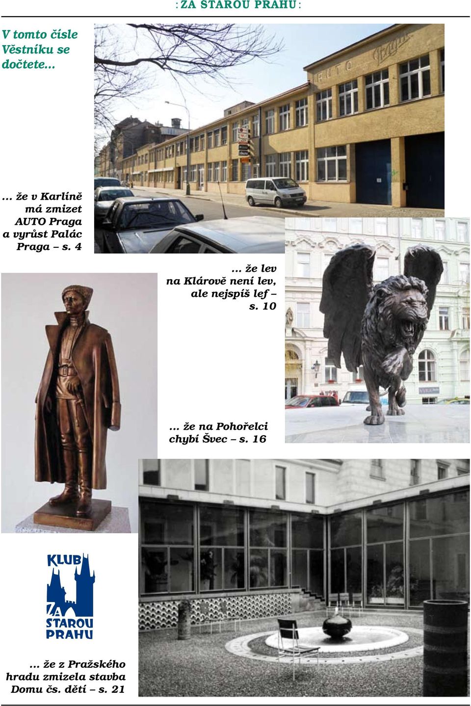 .. že lev na Klárově není lev, ale nejspíš lef s. 10.
