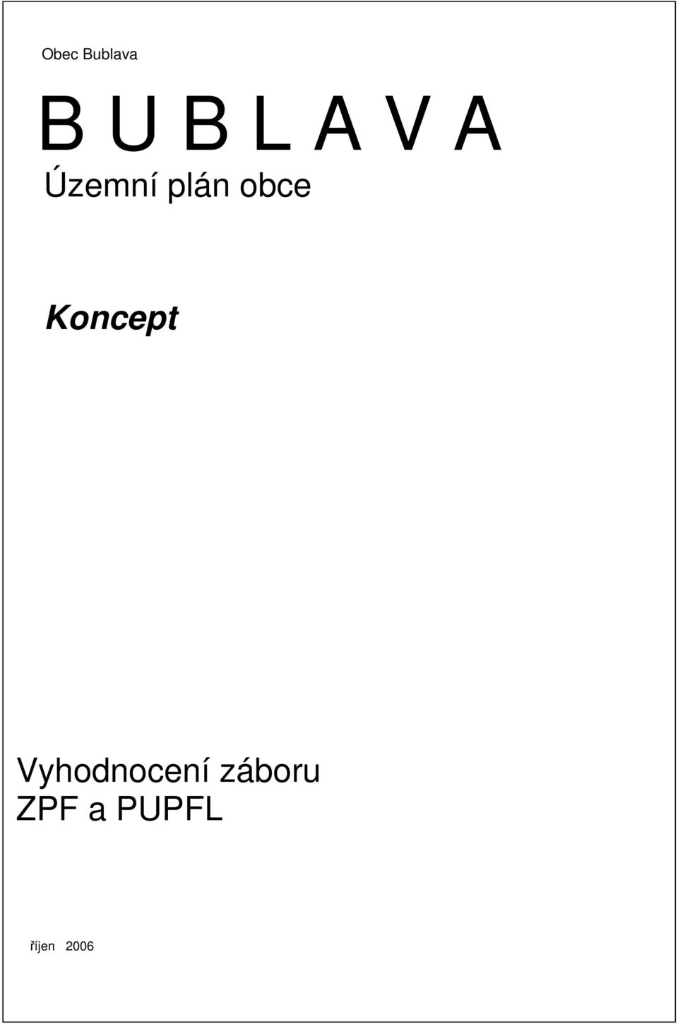 Koncept Vyhodnocení