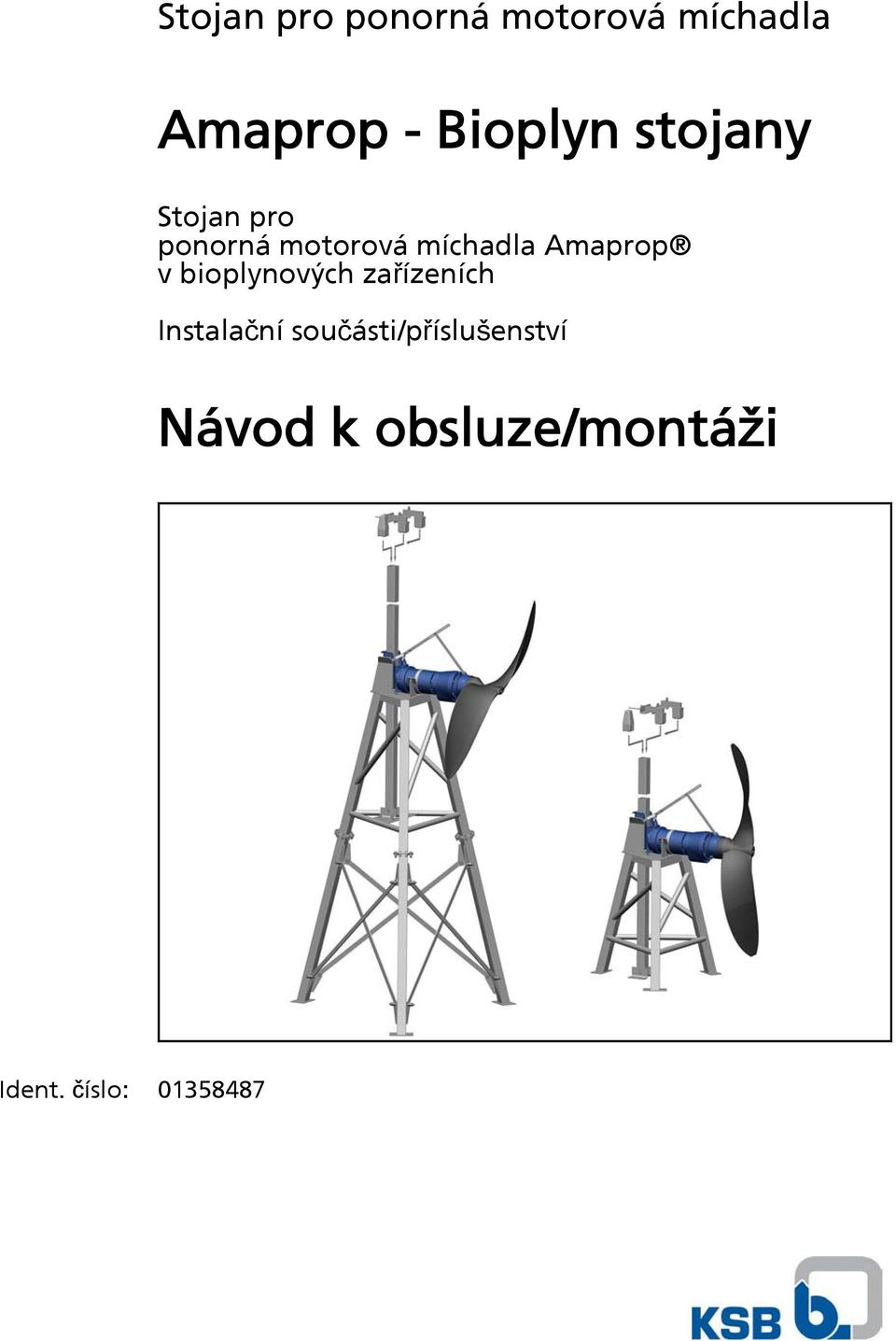 Amaprop v bioplynových zařízeních Instalační