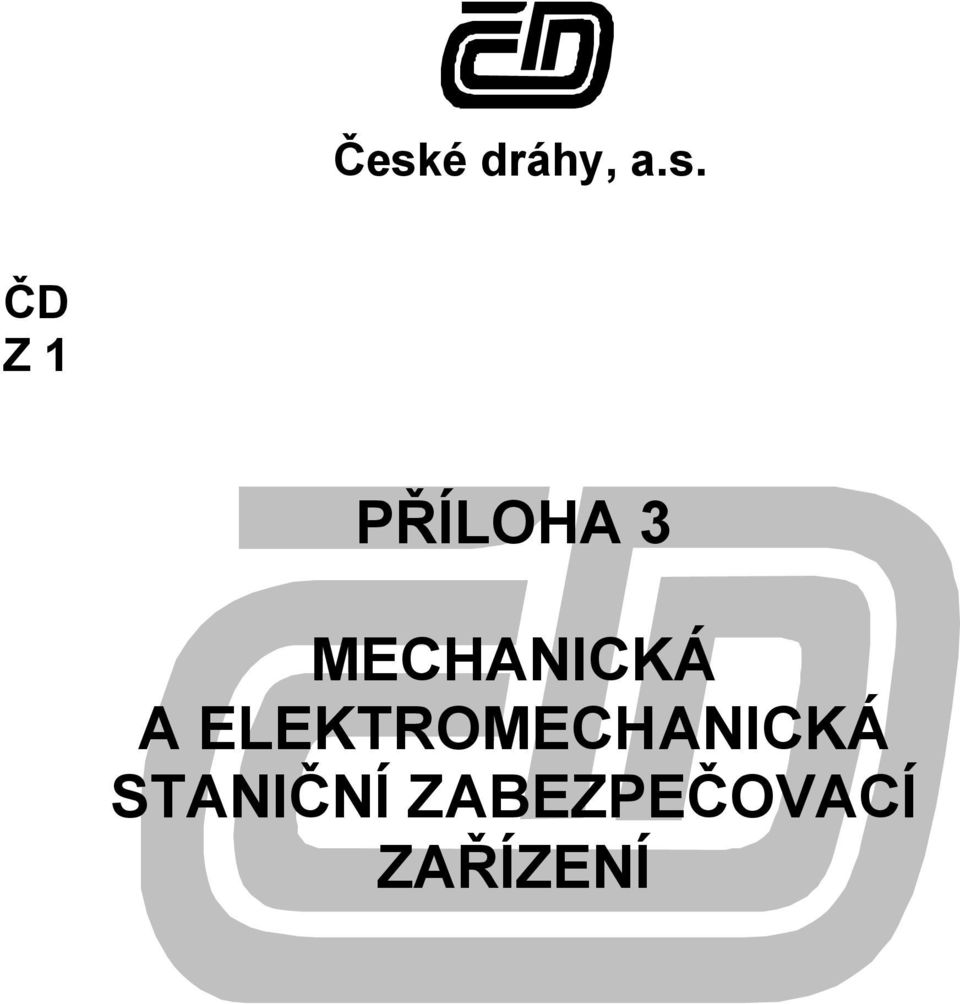 PŘÍLOHA 3 MECHANICKÁ A ELEKTROMECHANICKÁ STANIČNÍ ZABEZPEČOVACÍ ZAŘÍZENÍ -  PDF Stažení zdarma