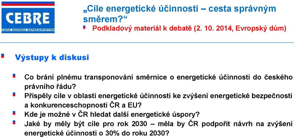 Přispěly cíle v oblasti energetické účinnosti ke zvýšení energetické bezpečnosti a