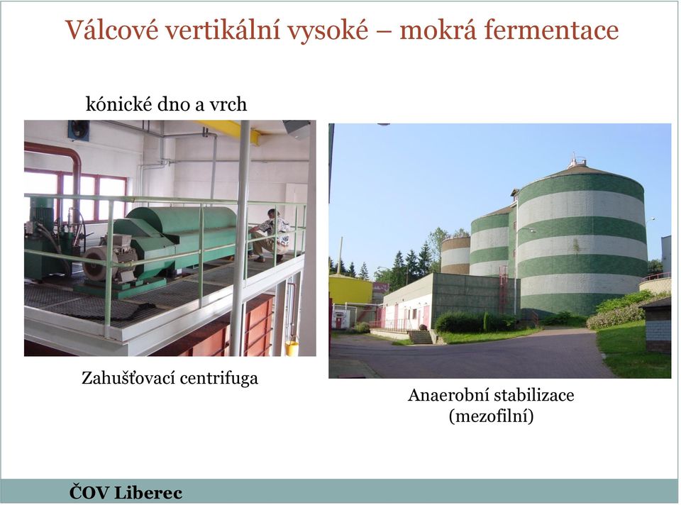 Zahušťovací centrifuga Anaerobní