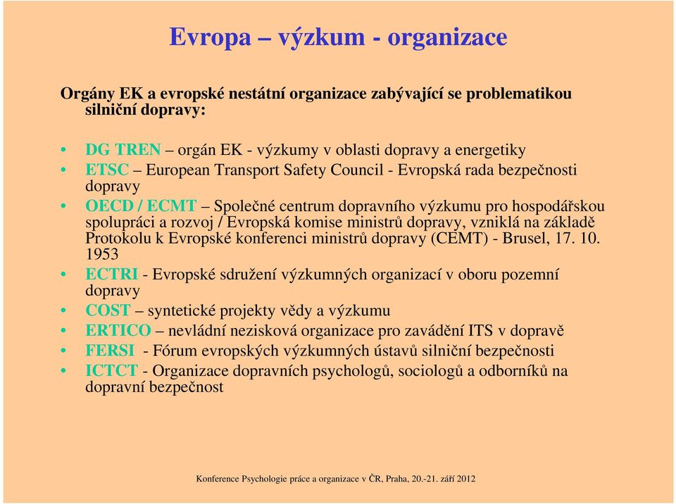 Protokolu k Evropské konferenci ministrů dopravy (CEMT) - Brusel, 17. 10.