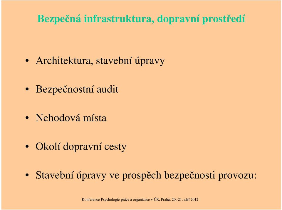 audit Nehodová místa Okolí dopravní cesty