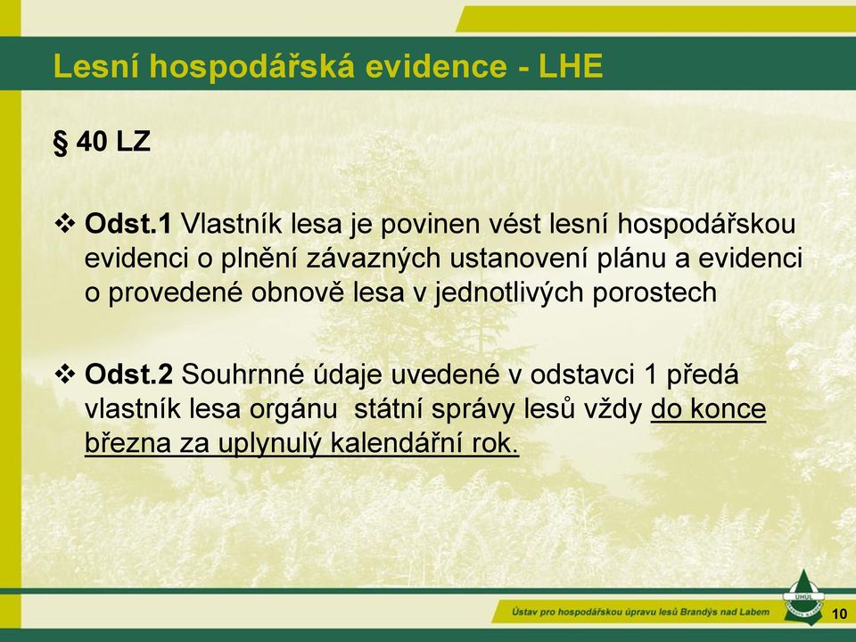 ustanovení plánu a evidenci o provedené obnově lesa v jednotlivých porostech Odst.