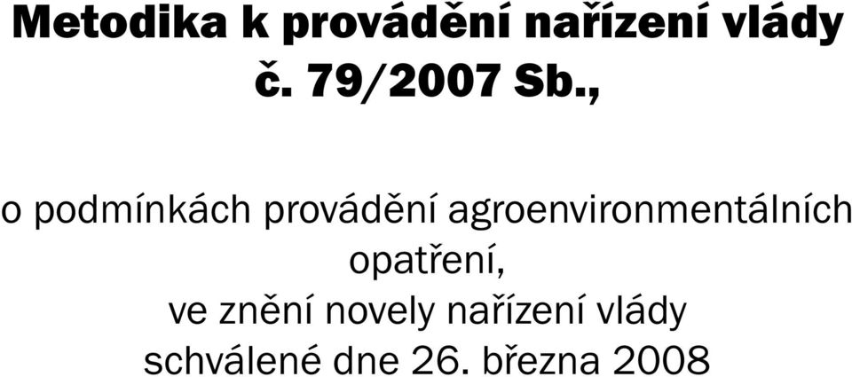 , o podmínkách provádění