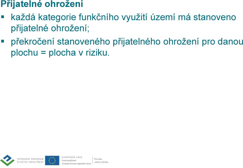 přijatelné ohrožení; překročení stanoveného