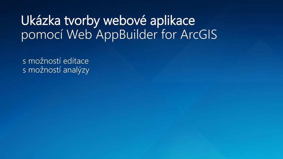 AppBuilder for ArcGIS s