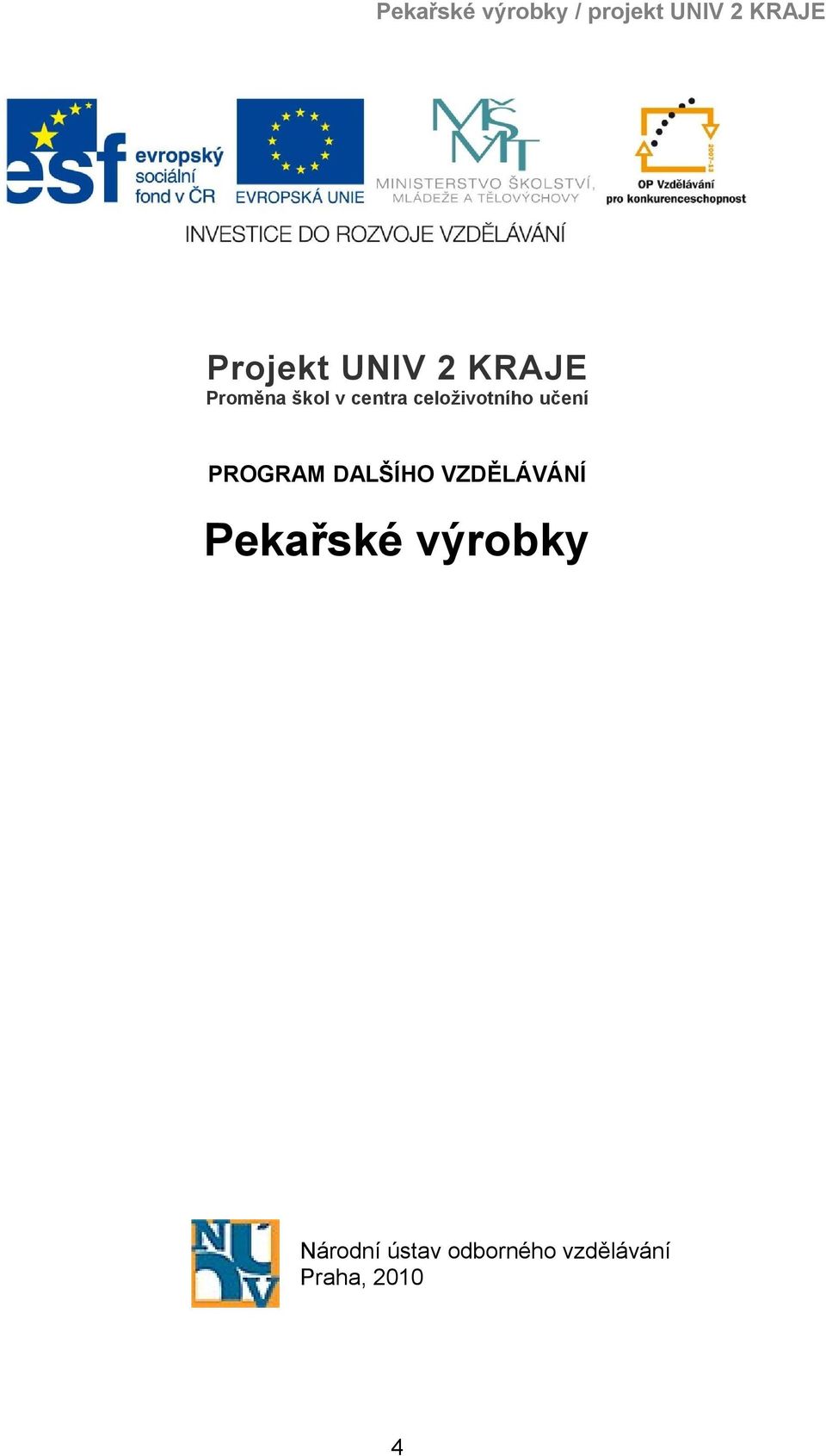 DALŠÍHO VZDĚLÁVÁNÍ Pekařské výrobky