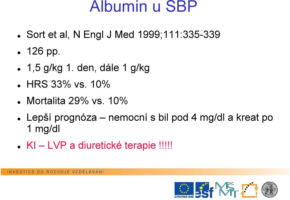 10% Mortalita 29% vs.