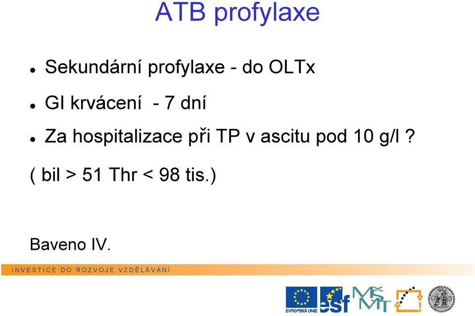 hospitalizace při TP v ascitu pod 10