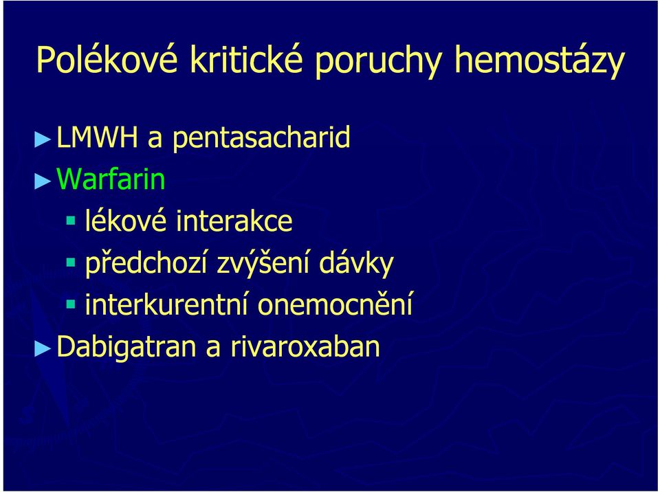 interakce předchozí zvýšení dávky