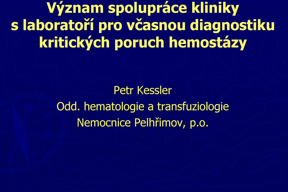 poruch hemostázy Petr Kessler Odd.