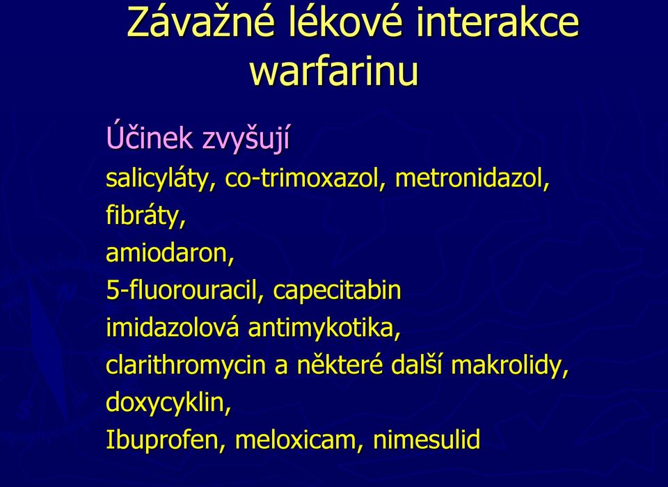 5-fluorouracil, capecitabin imidazolová antimykotika,