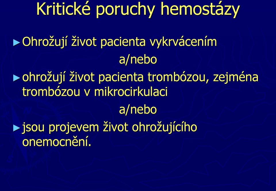 pacienta trombózou, zejména trombózou v