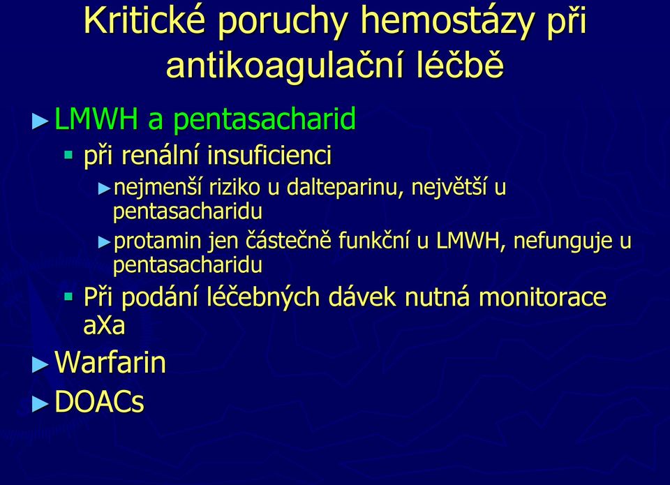 největší u pentasacharidu protamin jen částečně funkční u LMWH,