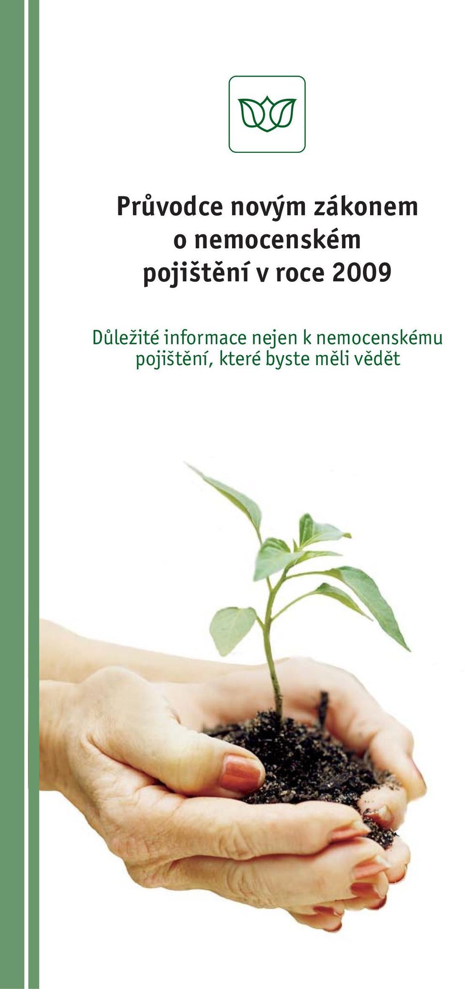 2009 Důležité informace nejen k