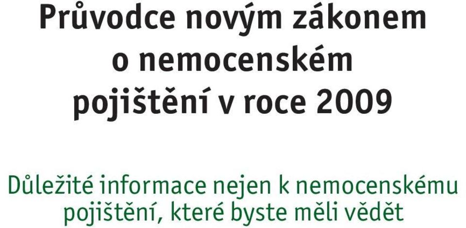 2009 Důležité informace nejen k