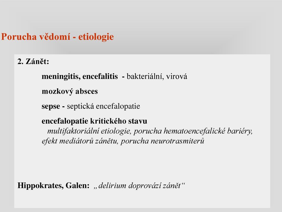 septická encefalopatie encefalopatie kritického stavu multifaktoriální