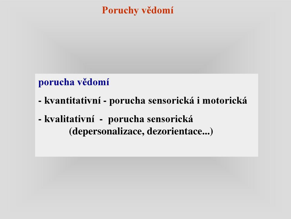 motorická - kvalitativní - porucha