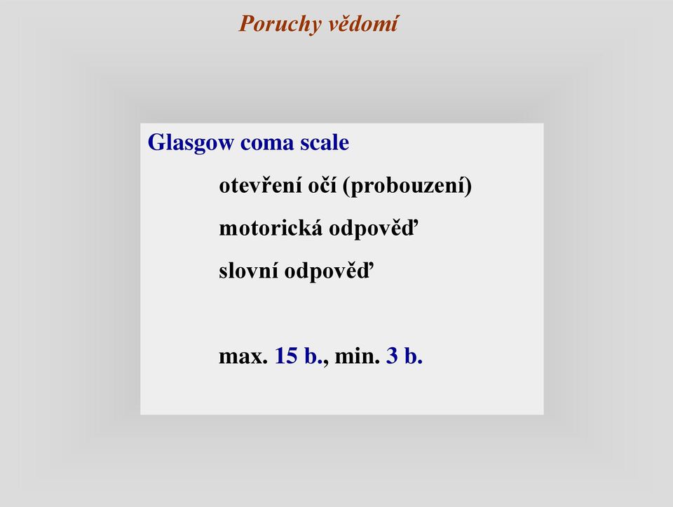 (probouzení) motorická