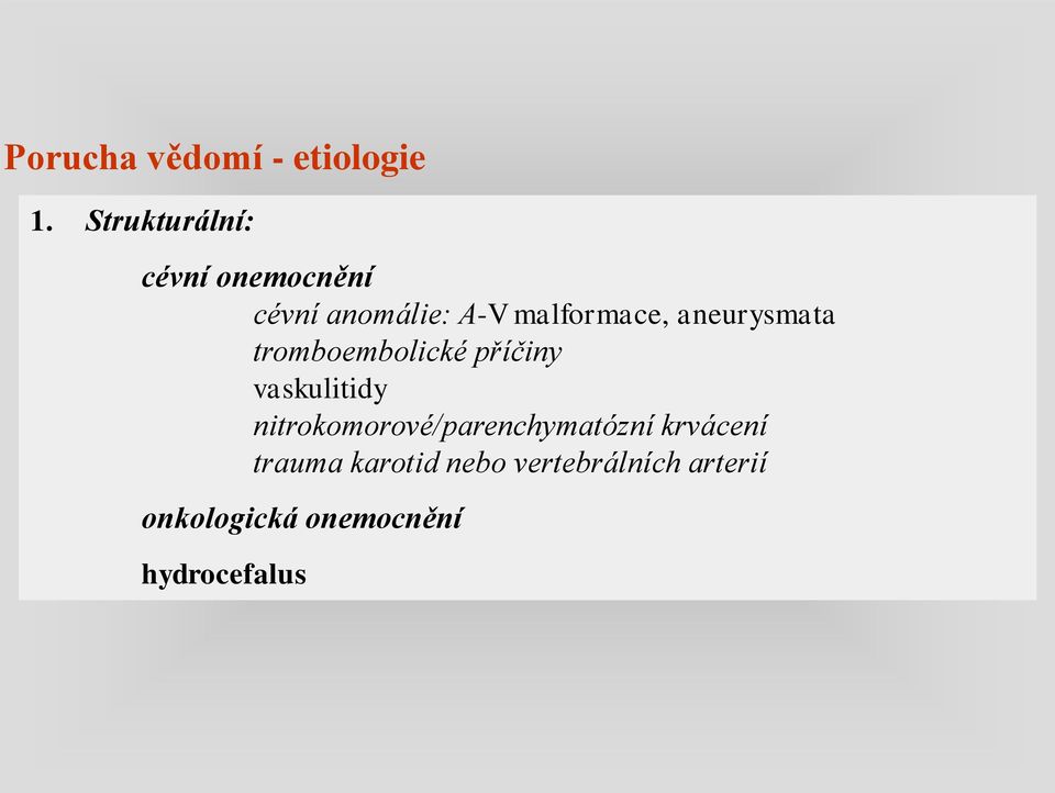 aneurysmata tromboembolické příčiny vaskulitidy