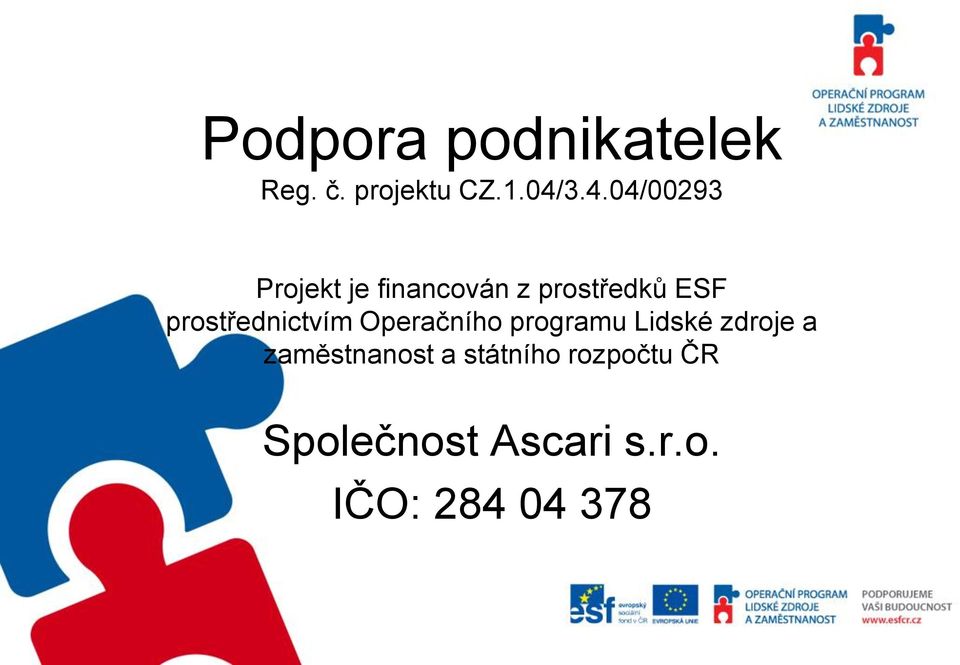 prostřednictvím Operačního programu Lidské zdroje a