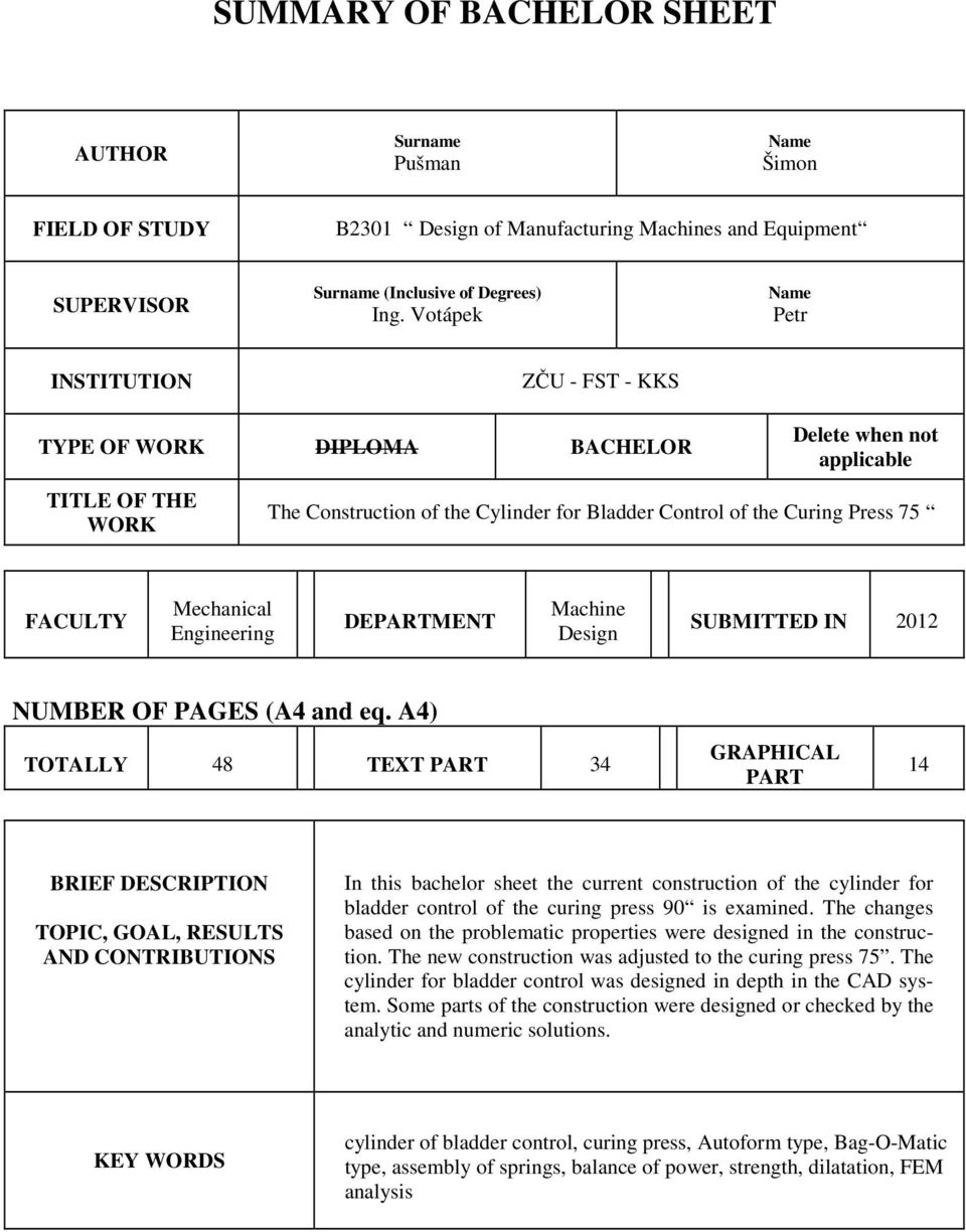 FACULTY Mechanical Engineering DEPARTMENT Machine Design SUBMITTED IN 01 NUMBER OF PAGES (A4 and eq.