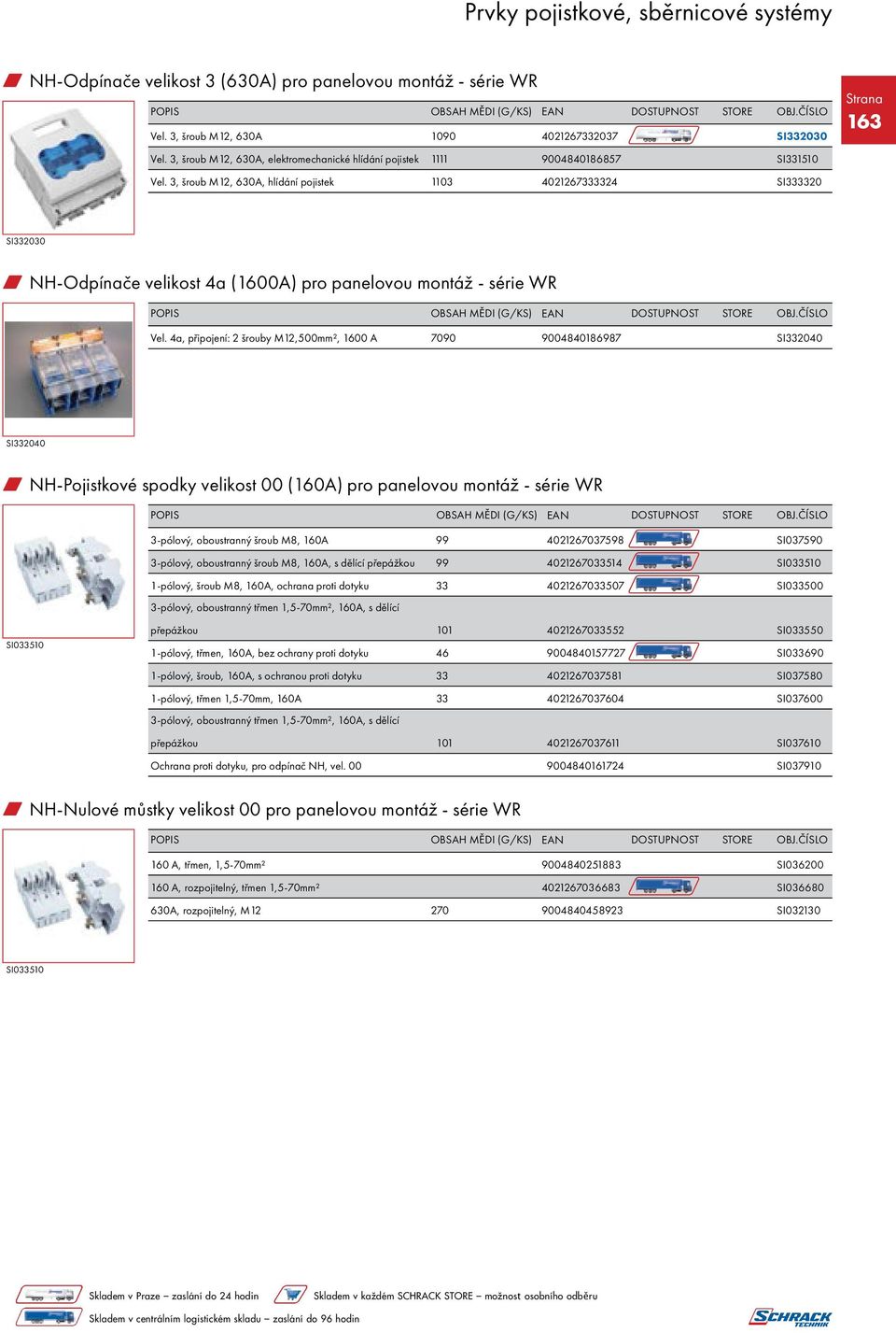 3, šroub M12, 630A, hlídání pojistek 1103 4021267333324 SI333320 SI332030 w NH-Odpínače velikost 4a (1600A) pro panelovou montáž - série WR Vel.