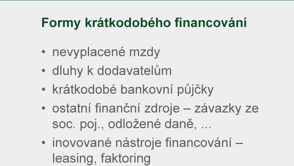 ostatní finanční zdroje závazky ze soc. poj.