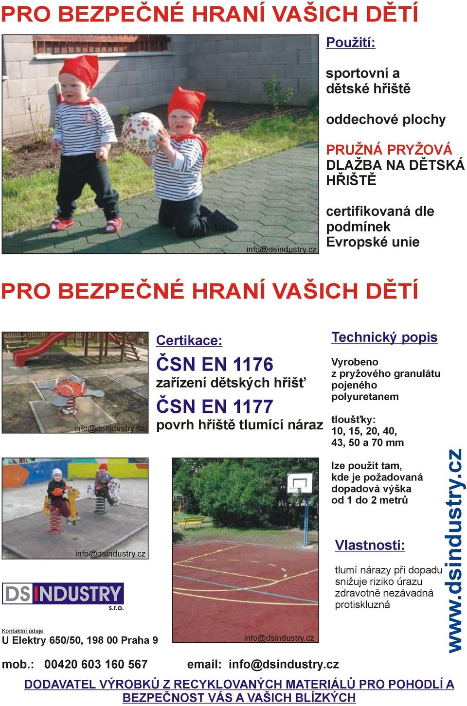 zařízení dětských hřišť ČSN EN 1177 povrh hřiště tlumící náraz email: tloušťky: 10, 15, 20, 40, 43, 50 a 70
