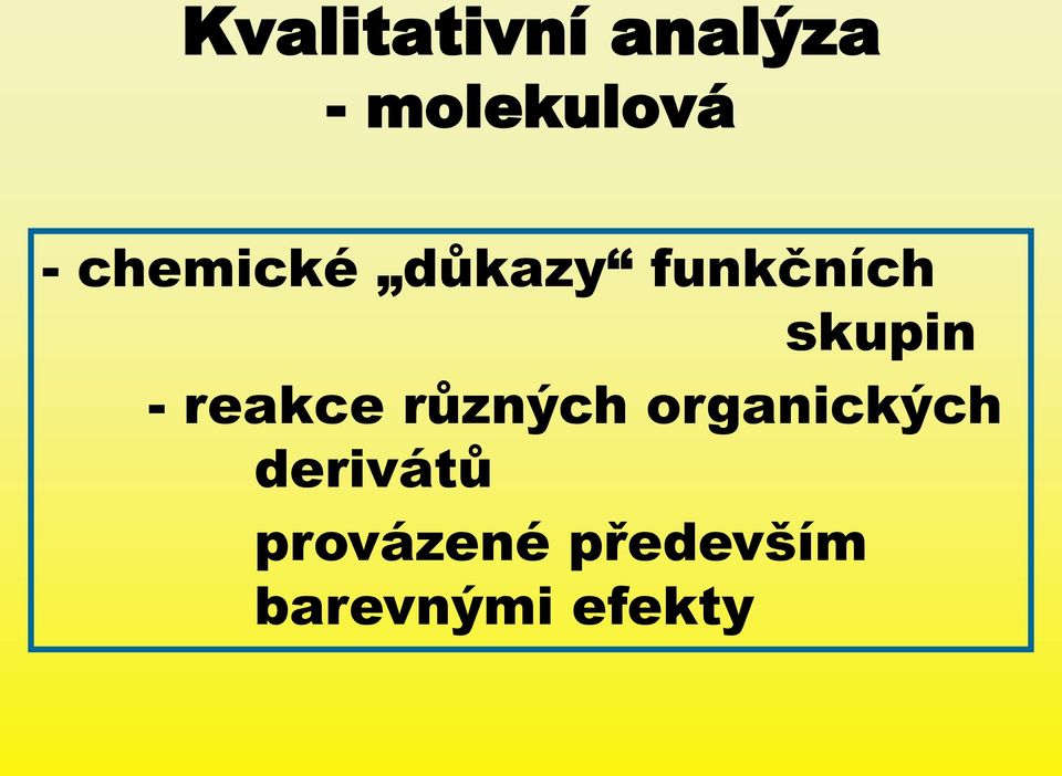 reakce různých organických derivátů