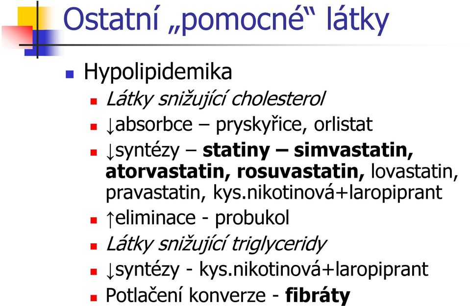 lovastatin, pravastatin, kys.