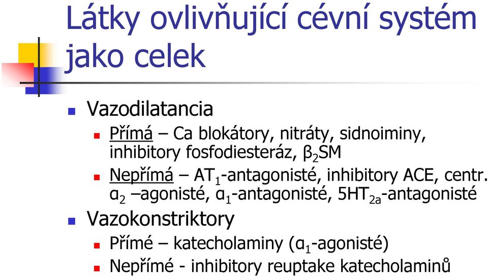 inhibitory ACE, centr.