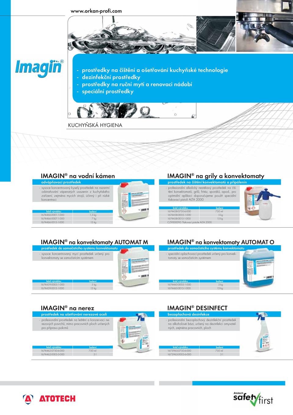 1674466-0001-1-000 1,5 kg 1674466-0007-1-000 7 kg 1674466-0015-1-000 15 kg IMAGIN na grily a konvektomaty prostředek na čištění konvektomatů a připáleninpálenin - profesionální alkalický nestékavý